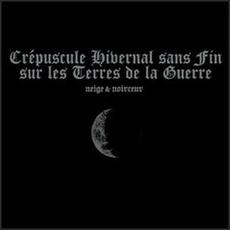 Crépuscule Hivernal sans fin sur les terres de la guerre mp3 Album by Neige Et Noirceur