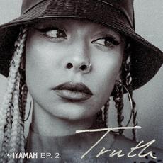 Truth EP. 2 mp3 Album by Iyamah
