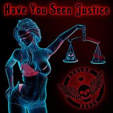 Have You Seen Justice mp3 Album by Stolen Organ