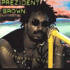 Prezident Selections mp3 Artist Compilation by Prezident Brown