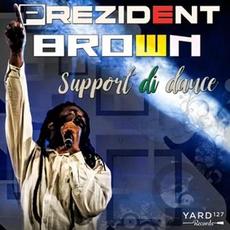 Support di dance mp3 Single by Prezident Brown
