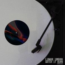 Watch It Burn (Redux) mp3 Single by Lunar Umbra