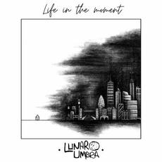 Life In the Moment mp3 Single by Lunar Umbra