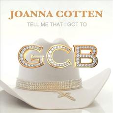 Tell Me That I Got To mp3 Single by Joanna Cotten