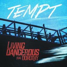 Living Dangerous mp3 Single by Tempt