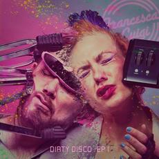 Dirty Disco EP 1 mp3 Album by Francesca e Luigi