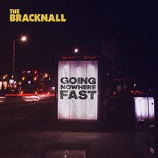 Going Nowhere Fast mp3 Album by The Bracknall