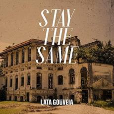 Stay The Same mp3 Album by Lata Gouveia