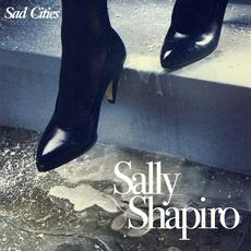 Sad Cities mp3 Album by Sally Shapiro
