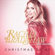Christmas To Me mp3 Single by Rachel Bradshaw