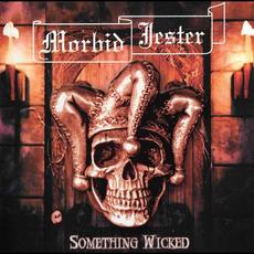 Something Wicked mp3 Album by Morbid Jester