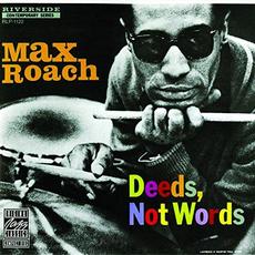 Deeds, Not Words (Remastered) mp3 Album by Max Roach