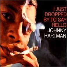 I Just Dropped by to Say Hello (Remastered) mp3 Album by Johnny Hartman