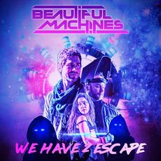 We Have 2 Escape mp3 Single by Beautiful Machines