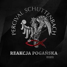 Reakcja Pogańska (Re-Issue) mp3 Album by Percival Schuttenbach