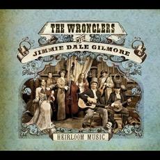 Heirloom Music mp3 Album by The Wronglers With Jimmie Dale Gilmore