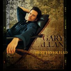 Best I Ever Had mp3 Album by Gary Allan