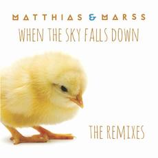 When The Sky Falls Down (The Remixes) mp3 Remix by Matthias & Marss