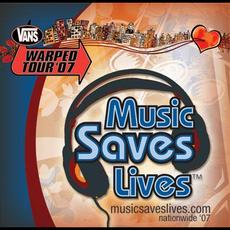 Music Saves Lives: Vans Warped Tour 07 mp3 Compilation by Various Artists