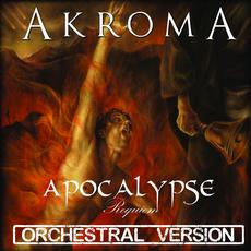 Apocalypse (Requiem) - Orchestral Version mp3 Album by Akroma