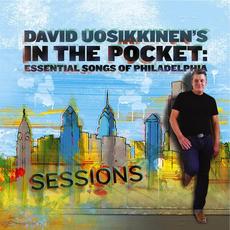 Essential Songs Of Philadelphia - Sessions mp3 Album by David Uosikkinen's In The Pocket
