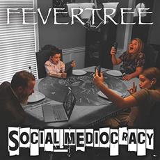 Social Mediocracy mp3 Album by Fevertree