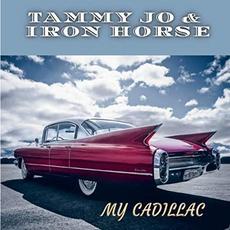 My Cadillac mp3 Album by Tammy Jo & Iron Horse