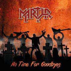 No Time For Goodbyes mp3 Single by Martyr (NL)