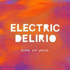 King No More mp3 Album by Electric Delirio