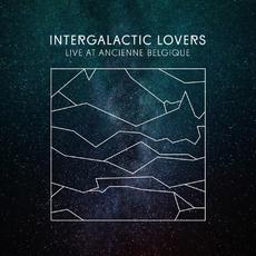 Live at Ancienne Belgique mp3 Live by Intergalactic Lovers