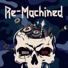 Brain Dead mp3 Album by Re-Machined