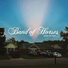Things Are Great mp3 Album by Band Of Horses