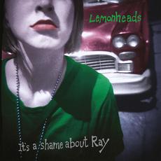 It's A Shame About Ray (30th Anniversary Edition) mp3 Album by The Lemonheads