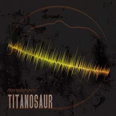 Messages mp3 Album by Titanosaur