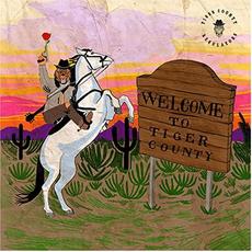 Welcome To Tiger County mp3 Album by Tiger County Regulators