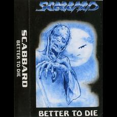 Better To Die mp3 Album by Scabbard