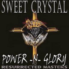 Power-N-Glory:Resurrected Masters (Remastered) mp3 Album by Sweet Crystal