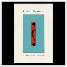 Crystal Nuns Cathedral mp3 Album by Guided By Voices