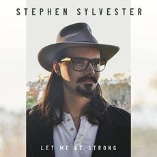 Let Me Be Strong mp3 Album by Stephen Sylvester