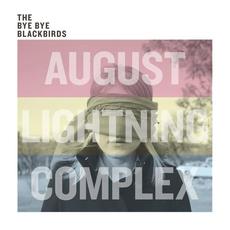 August Lightning Complex mp3 Album by The Bye Bye Blackbirds