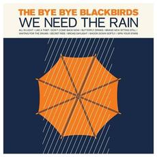 We Need the Rain mp3 Album by The Bye Bye Blackbirds