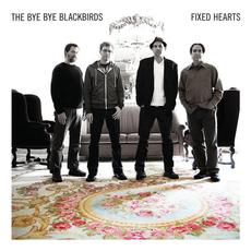 Fixed Hearts (Deluxe Digital Edition) mp3 Album by The Bye Bye Blackbirds