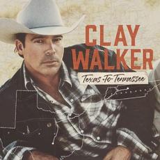 Texas to Tennessee mp3 Album by Clay Walker