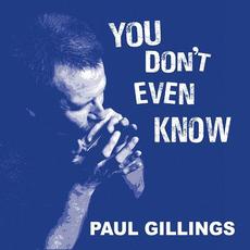 You Don't Even Know mp3 Album by Paul Gillings