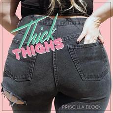 Thick Thighs mp3 Single by Priscilla Block