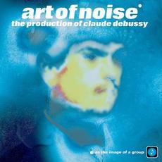 The Production Of Claude Debussy mp3 Album by Art Of Noise