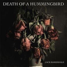 Death of a Hummingbird mp3 Album by Jack Barksdale