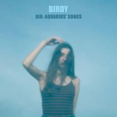 Air: Aquarius' Songs mp3 Album by Birdy