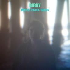 Water: Pisces' Songs mp3 Album by Birdy