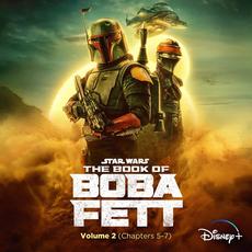The Book of Boba Fett: Vol. 2 (Chapters 5-7) mp3 Soundtrack by Joseph Shirley & Ludwig Goransson